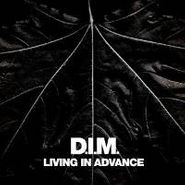D.I.M., Living In Advance (12")