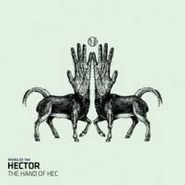 Hector, Hand Of Hec (12")