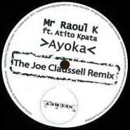 Mr Raoul K, Ayoka: The Joe Claussell Remix (12")