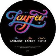 Lay-Far, The Earliest, The Latest And A Remix (12")