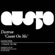 Deetron, Count On Me (12")