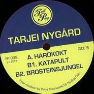 Tarjei Nygård, Hardkokt (12")