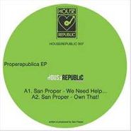 San Proper, Properepublica EP (12")