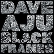 Dave Aju, Black Frames (LP)