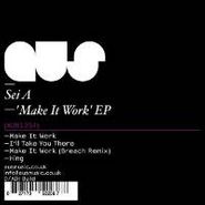 Sei A, Make It Work EP (12")