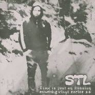 STL, Time Is Just An Illusion (12")