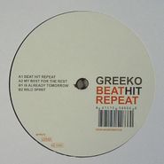 Greeko, Beat Hit Repeat (12")