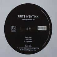 Frits Wentink, Family Dinner EP (12")