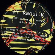 Mr Raoul K, Still Living In Slavery (Part Two) (12")