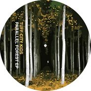 Tuff City Kids, Parallel Forest EP (12")