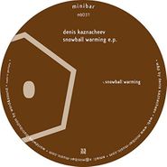 Denis Kaznacheev, Snowball Warming (12")