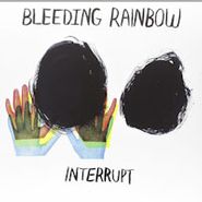 Bleeding Rainbow, Interrupt (LP)