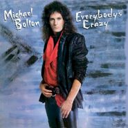 Michael Bolton, Everybody's Crazy [Import] (CD)