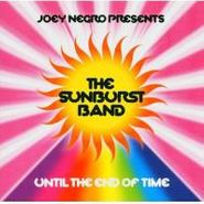 The Sunburst Band, Until The End Of Time
