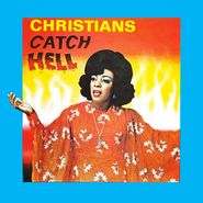 Various Artists, Christians Catch Hell: Gospel Roots 1976-79 (LP)