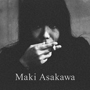 Maki Asakawa, Maki Asakawa (CD)