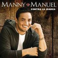 Manny Manuel, Contra La Marea