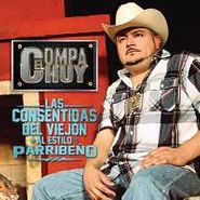 El Compa Chuy, Las Consentidas Del Viejon Al (CD)
