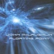 John McLaughlin, Floating Point (CD)