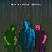 Wayne Krantz, Krantz Carlock Lefebvre (CD)