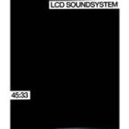 LCD Soundsystem, 45:33:00 (LP)