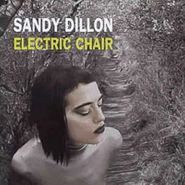 Sandy Dillon, Electric Chair (CD)