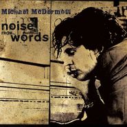Michael McDermott, Noise From Words (CD)