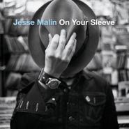 Jesse Malin, On Your Sleeve (CD)