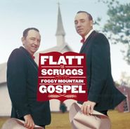 Flatt & Scruggs, Foggy Mountain Gospel