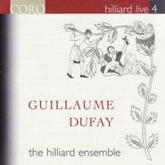 Guillaume Dufay, Hilliard Live 4: Guillaume Dufay (CD)