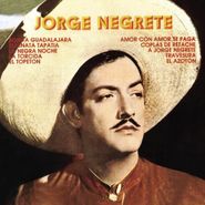 Jorge Negrete, A Jorge Negrete