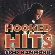 Fred Hammond, Hooked On The Hits (CD)