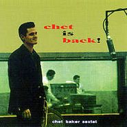 Chet Baker, Chet Is Back! (CD)