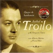Anibal Troilo, Quejas De Bandoneon: 1944 (CD)
