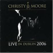 Christy Moore, Live From Dublin 2006 [UK] [UK Import] (CD)