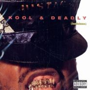 Just-Ice, Kool & Deadly (CD)