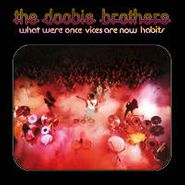 The Doobie Brothers, What Were Once Vices Are Now Habits (LP)