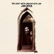 Jim Croce, You Don't Mess Around With Jim (LP)