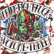 Various Artists, Vol. 3-Drink Fight Fuck