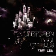 Trip Lee, Between Two Worlds (CD)
