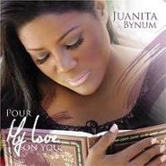 Juanita Bynum, Pour My Love On You (CD)