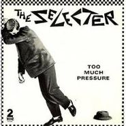 The Selecter, Too Much Pressure (LP)