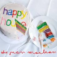 The Juan MacLean, Happy House (12")