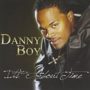 Danny Boy, It's About Time (CD)
