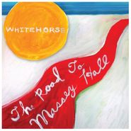 Whitehorse, The Road To Massey Hall (CD)