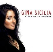 Gina Sicilia, Allow Me To Confess (CD)