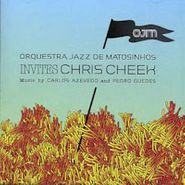 Orquestra Jazz de Matosinhos, Invites Chris Cheek (CD)