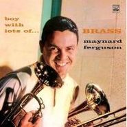 Maynard Ferguson, Boy With Lots Of Brass (CD)