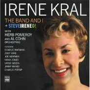 Irene Kral, Band And I/Steveireneo (CD)