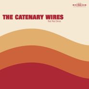 The Catenary Wires, Red Red Skies (10")